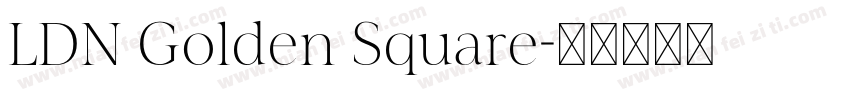 LDN Golden Square字体转换